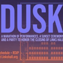 Links Hall Will Host DUSK Closing Event