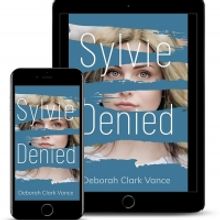 Deborah Clark Vance Releases New Women's Fiction SYLVIE DENIED
