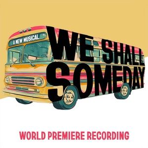 WE SHALL SOMEDAY Will Release World Premiere Recording in May