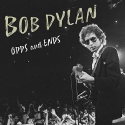 BOB DYLAN: ODDS AND ENDS Available on Digital & Rental Today