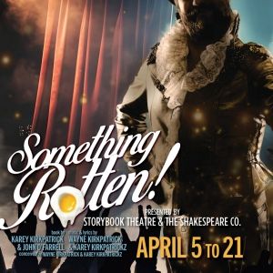 The Shakespeare Company And StoryBook Theatre To Present SOMETHING ROTTEN! THE…