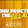 JOHN PROCTOR IS THE VILLAIN to Make West Coast Debut at A.C.T.