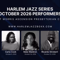 HARLEM JAZZ SERIES to Present October Lineup at Mount Morris Church