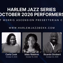 HARLEM JAZZ SERIES to Present October Lineup at Mount Morris Church