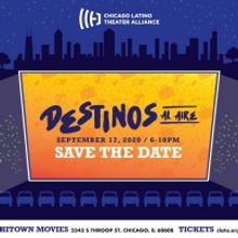 The Chicago Latino Theater Alliance to Present DESTINOS AL AIRE