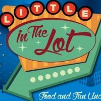 The Little Theatre in Rochester Hosts LITTLE IN THE LOT Event