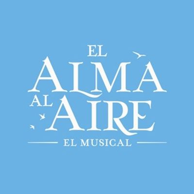 Cast And Creative Team Set For EL ALMA AL AIRE World Premiere In Madrid
