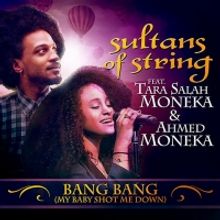Sultans Of String Release “Bang Bang (My Baby Shot Me Down)”