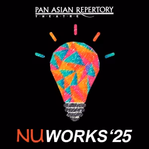 Pan Asian Repertory Theatre To Present NuWorks 2025 in June