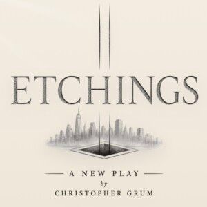ETCHINGS to Make Houston Staged Reading Debut