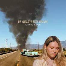 Erin Greider Releases 'We Could've Been Friends' Single