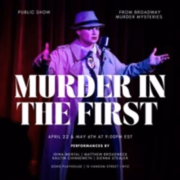 Immersive MURDER IN THE FIRST to Premiere Off-Broadway at SoHo Playhouse This Month Photo
