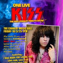 ONE LIVE KISS: THE PAUL STANLEY TRIBUTE SHOW Comes to The Cannery Music Hall