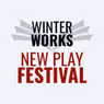 WINTERWORKS NEW PLAY FESTIVAL to Launch at Third Avenue PlayWorks