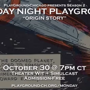 PlayGround-Chicago Season 2 Monday Night PlayGround Blasts Off Next Month with…