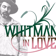 WHITMAN IN LOVE Invites Audiences to Record Whitman Poems for Immersive Soundscape