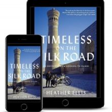 Heather Ellis Releases New Travel Memoir - Timeless On The Silk Road: An Odyssey From