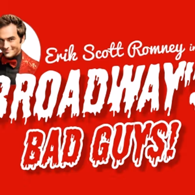 Previews: BROADWAY'S BAD GUYS at Revolution Stage Company