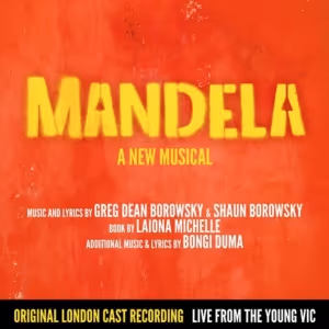 MANDELA: A NEW MUSICAL London Cast Recording Out Now