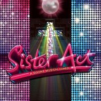 SISTER ACT to Open at the Long Beach Playhouse