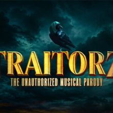 TRAITORZ: THE UNAUTHORIZED MUSICAL PARODY to Open Off-Broadway