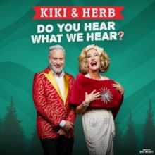 Justin Vivian Bond and Kenny Mellman to Present KIKI & HERB: DO YOU HEAR WHAT WE HEAR