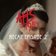 VIDEO: Watch a Recap of Season 9, Episode 2 of AMERICAN HORROR STORY 1984