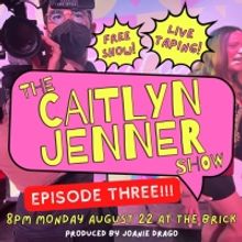 THE CAITLYN JENNER SHOW Comes to The Brick, August 22