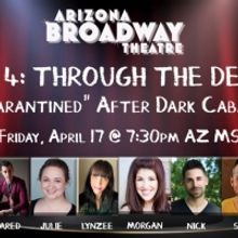 ABT Presents Episode 4 Of 'Quarantined' AFTER DARK CABARET Series, April 17