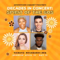 BWW Review: SPIRIT OF THE SIXTIES at Downtown Cabaret Theatre