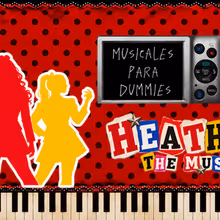 HEATHERS llega a MUSICALES PARA DUMMIES