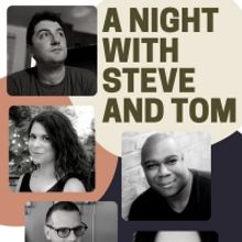 Roaring Epiphany Production Company Presents A NIGHT WITH STEVE AND TOM