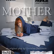 MOTHER, A One-Woman Thriller, To Be Presented at Hollywood Fringe Photo