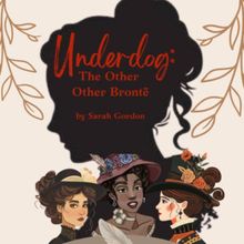 UNDERDOG: THE OTHER OTHER BRONTË to Make San Diego Debut