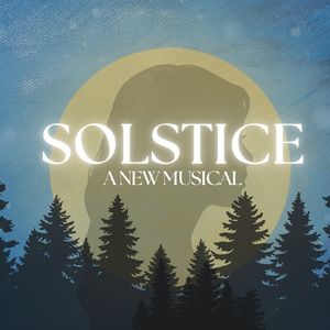 SOLSTICE To Return To Glens Falls In Developmental Production