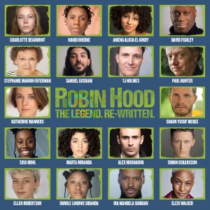 Full Cast and Creative Team Set for ROBIN HOOD THE LEGEND. RE-WRITTEN. at Regent's…