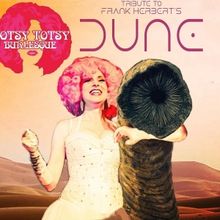 A Hotsy Totsy Burlesque Tribute to DUNE to be Presented at The Slipper Room