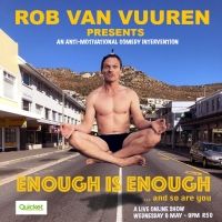 BWW Interview: Rob Van Vuuren talks ENOUGH IS ENOUGH and performing in lockdown