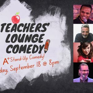 TEACHERS' LOUNGE COMEDY to Return to Raue Center for the Arts in Crystal Lake