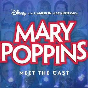 Step In Time! Introducing The Merry Cast Of Disney & Cameron Mackintosh's MARY…
