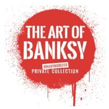 THE ART OF BANKSY Exhibit Announces San Francisco Location