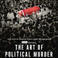 VIDEO: Watch the Trailer for THE ART OF POLITICAL MURDER on HBO Video