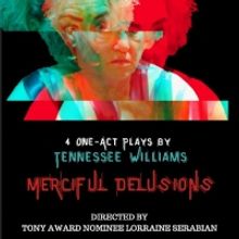 Lorraine Serabian Directs MERCIFUL DELUSIONS - 4 One Acts By Tennessee Williams At…