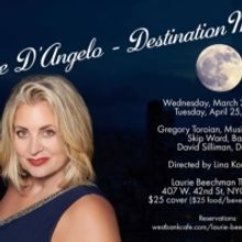 Diane D'Angelo Comes to The Laurie Beechman in DESTINATION MOON