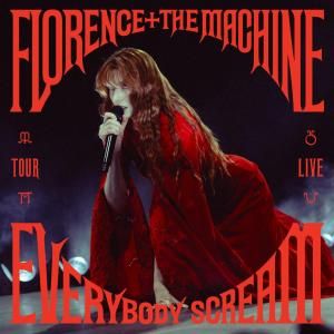 Florence + The Machine Release EVERYBODY SCREAM TOUR LIVE Album