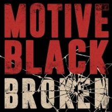 Motive Black Unveils Its Dark Duality On New Video 'Broken'
