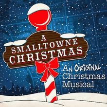 A SMALLTOWNE CHRISTMAS now Available For Worldwide Licensing From Miracle Or 2 Theatr