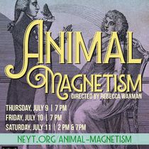 ANIMAL MAGNETISM to Open at New England Youth Theatre