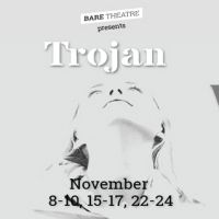 Bare Theatre Presents THE TROJAN WOMEN