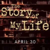 THE STORY OF MY LIFE to Have Orange County Premiere